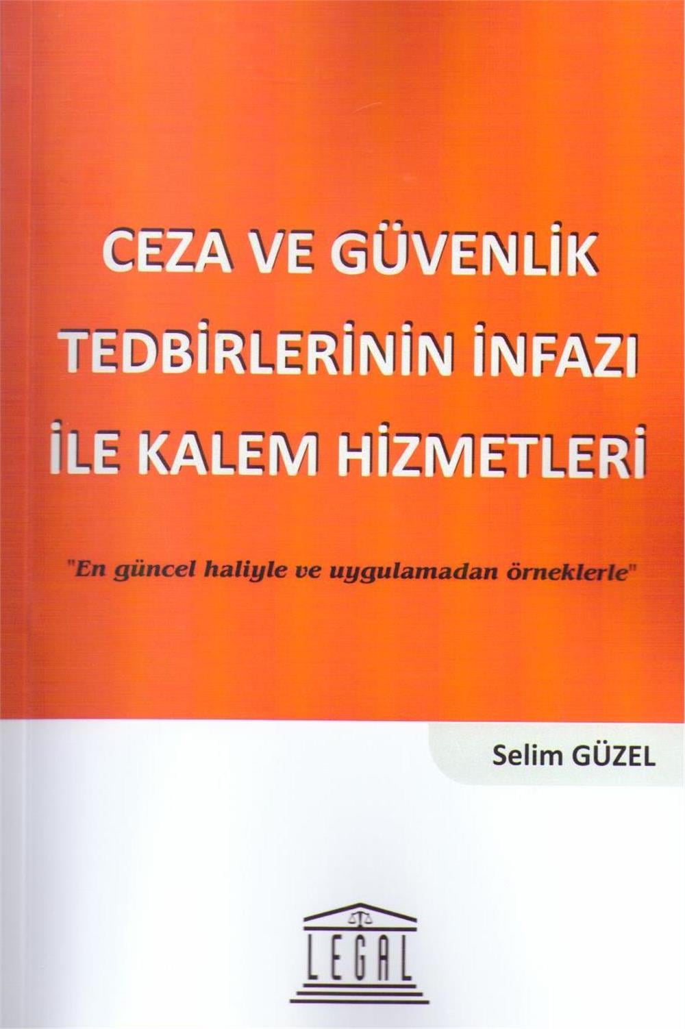 Ceza ve Güvenlik Tedbirlerinin İnfazı ile Kalem Hizmetleri