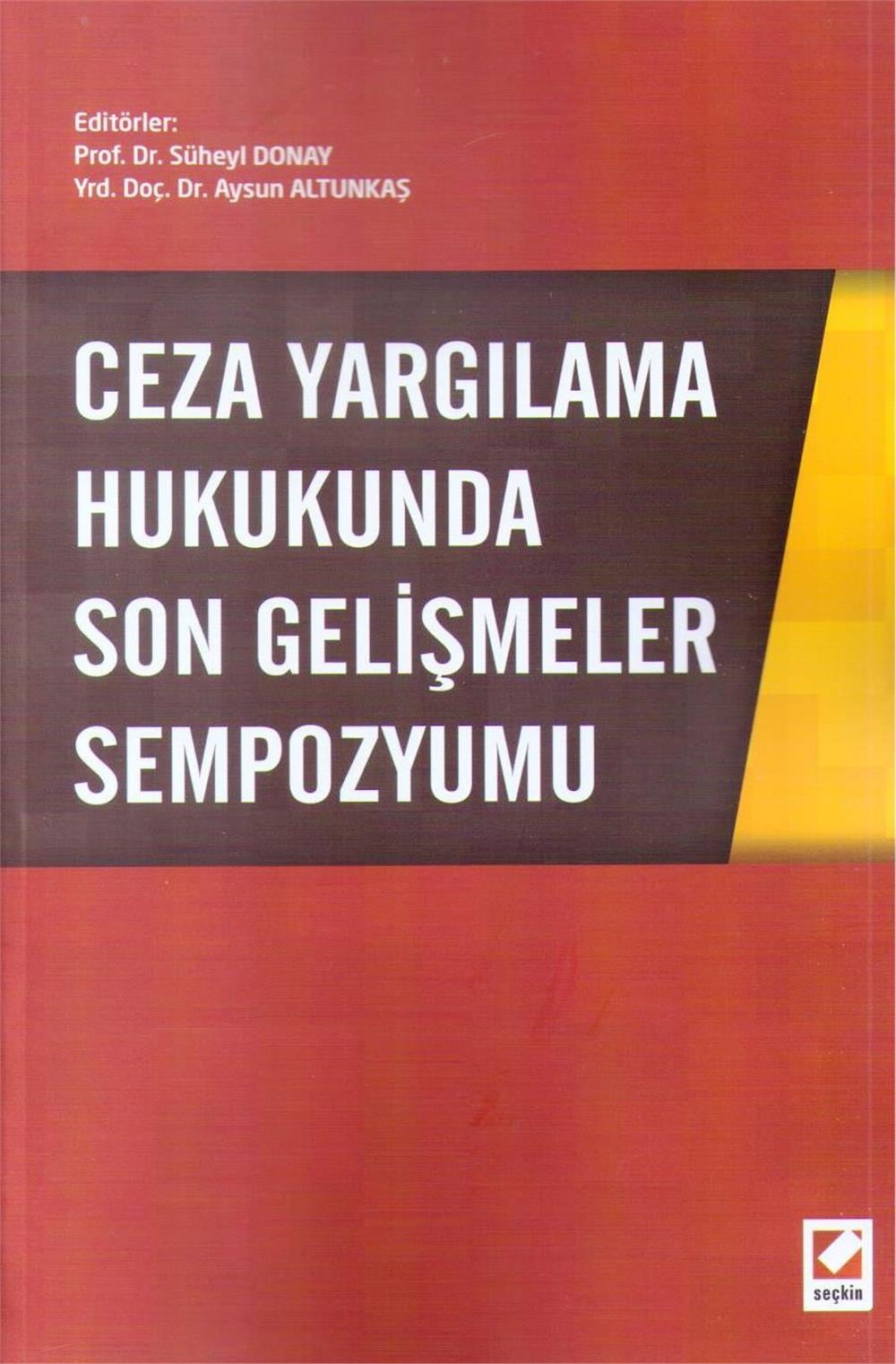 Ceza Yargılama Hukukunda Son Gelişmeler Sempozyumu