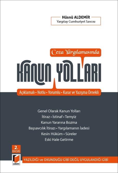 CEZA YARGILAMASINDA KANUN YOLLARI 2.BASKI (ADALET)