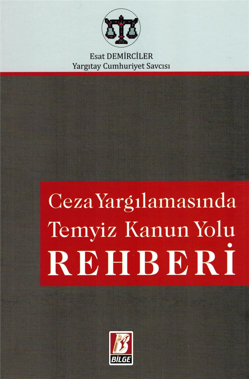 Ceza Yargılamasında Temyiz Kanun Yolu Rehberi