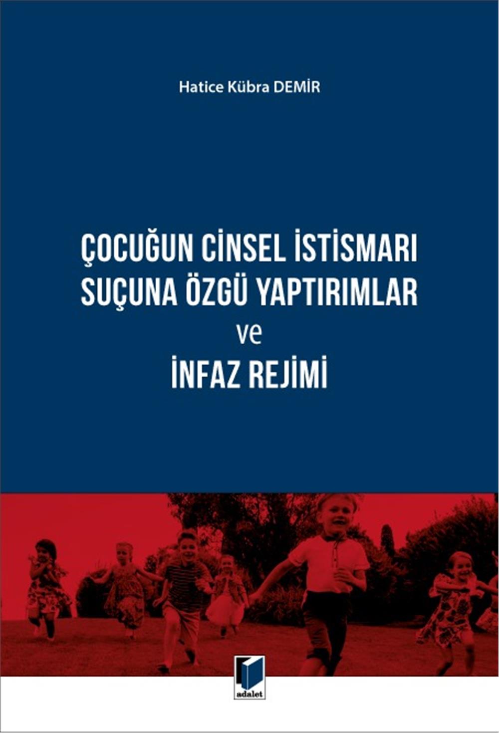 Çocuğun Cinsel İstismarı Suçuna Özgü Yaptırımlar ve İnfaz Rejimi