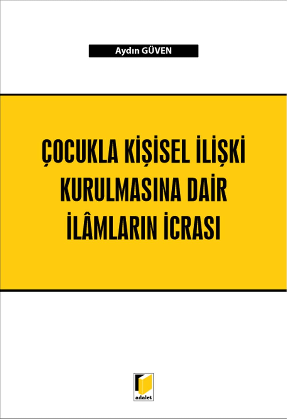 Çocukla Kişisel İlişki Kurulmasına Dair İlamların İcrası