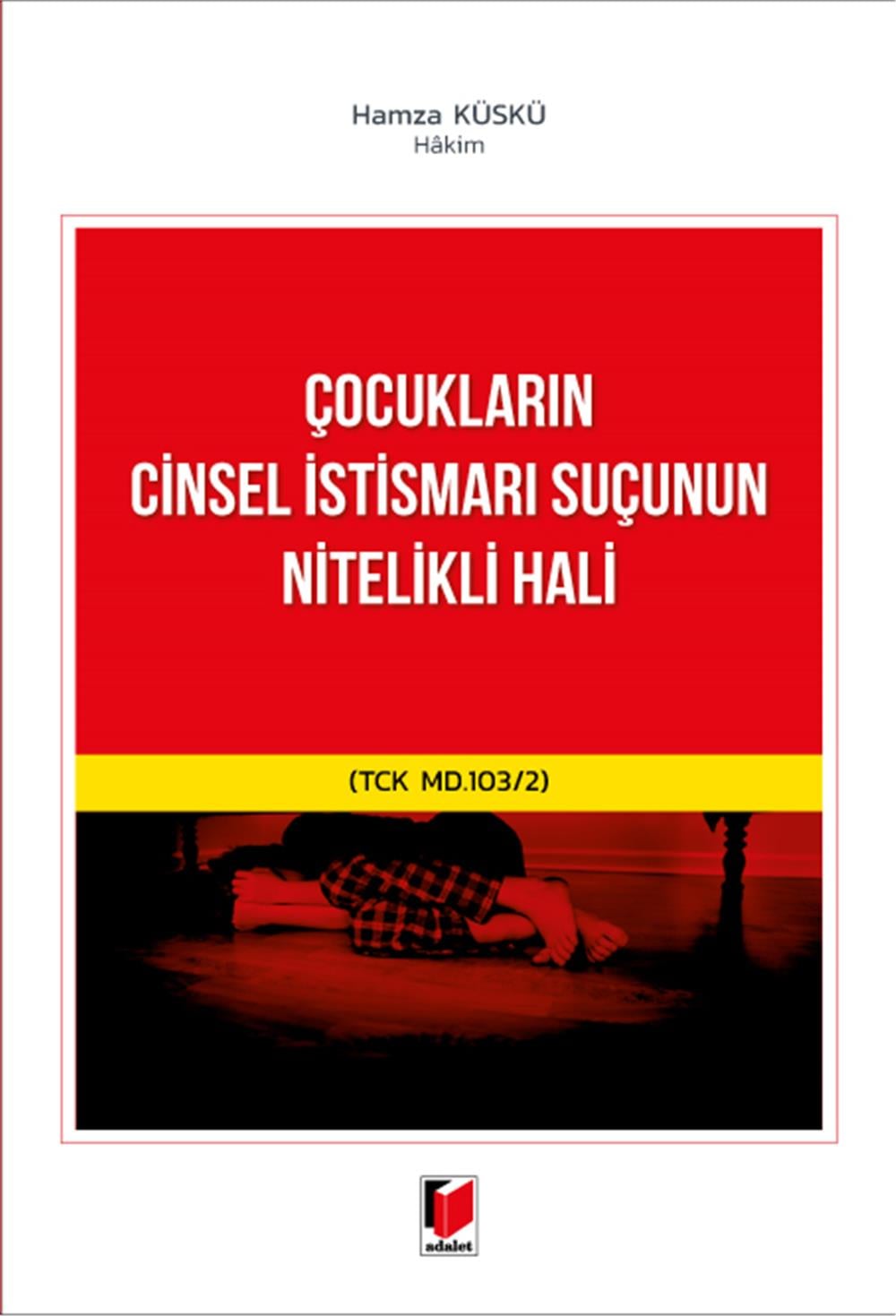 Çocukların Cinsel İstismarı Suçunun Nitelikli Hali