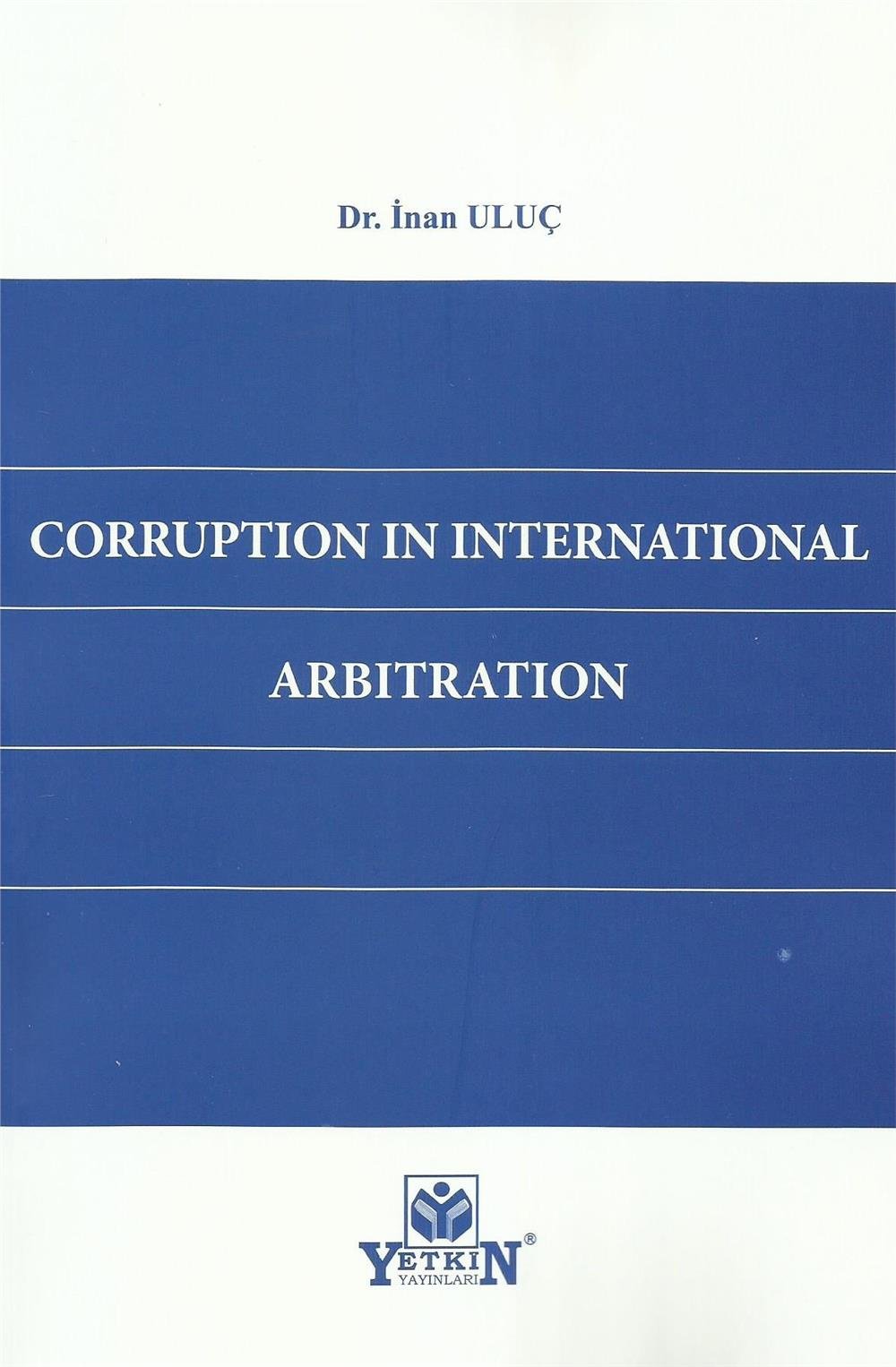 Corruptıon In Internatıonal Arbıtratıon