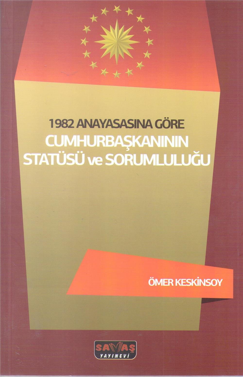 Cumhurbaşkanının Statüsü ve Sorumluluğu