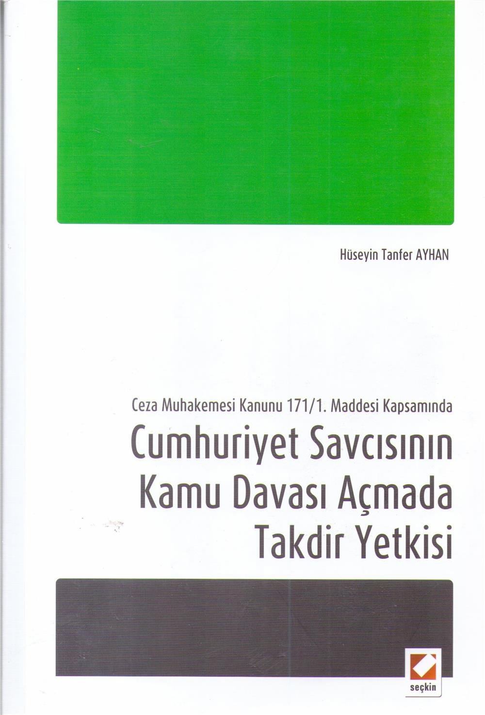 Cumhuriyet Savcısının Kamu Davası Açmada Takdir Yetkisi