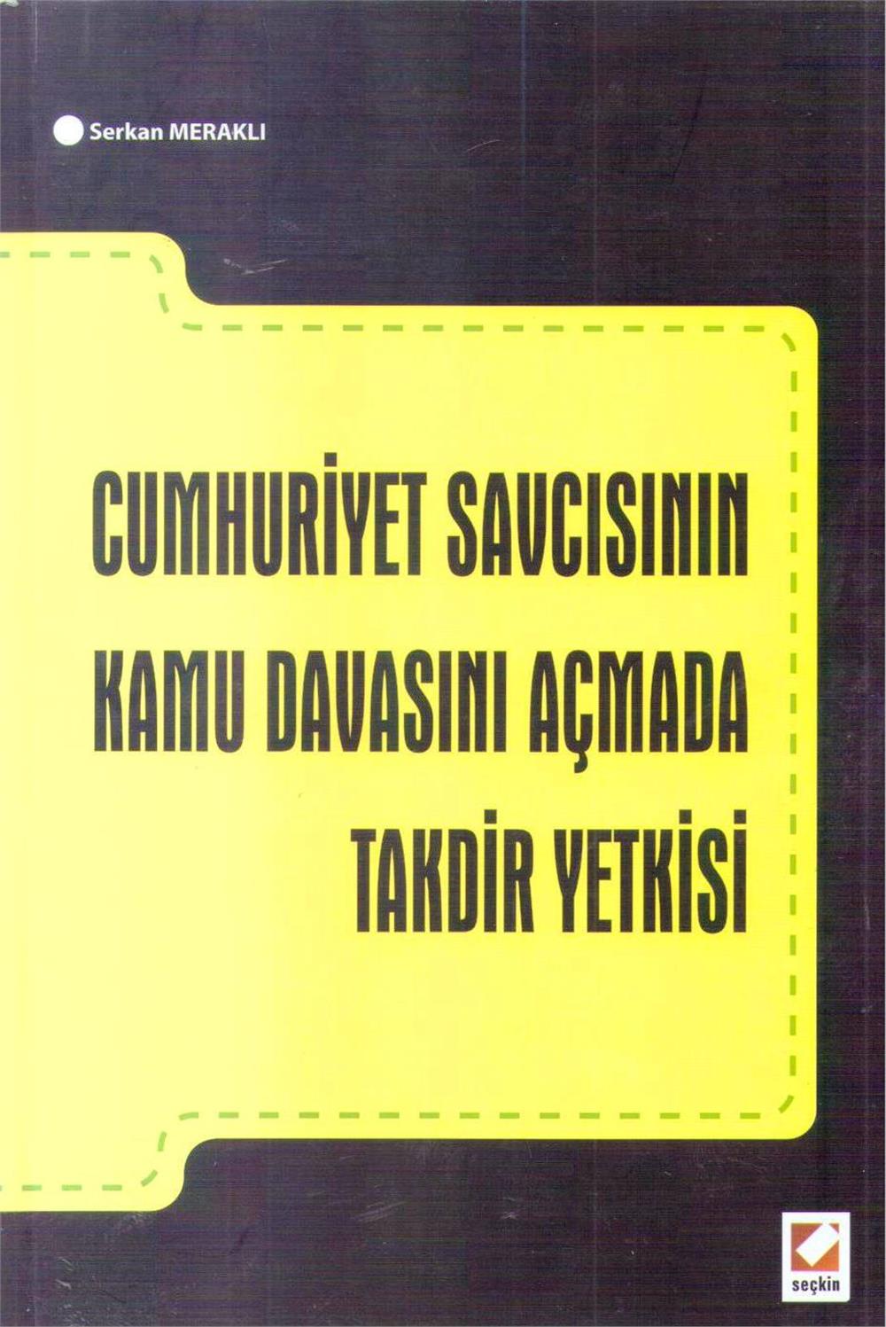 Cumhuriyet Savcısının Kamu Davasını Açmada Takdir Yetkisi