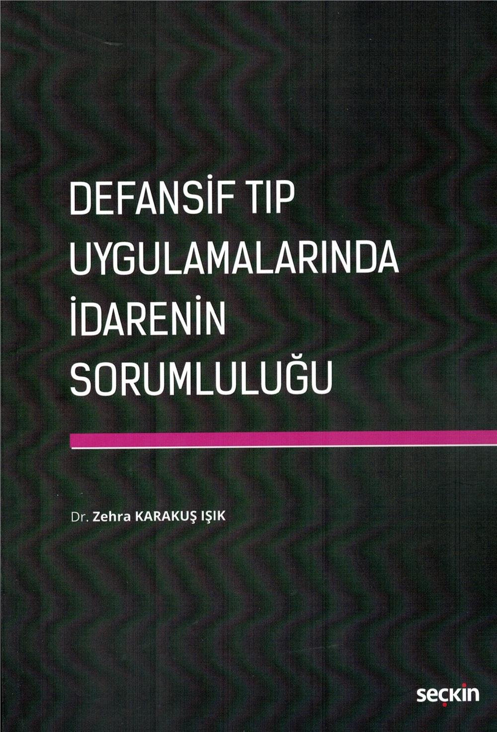 Defansif Tıp Uygulamalarında İdarenin Sorumluluğu