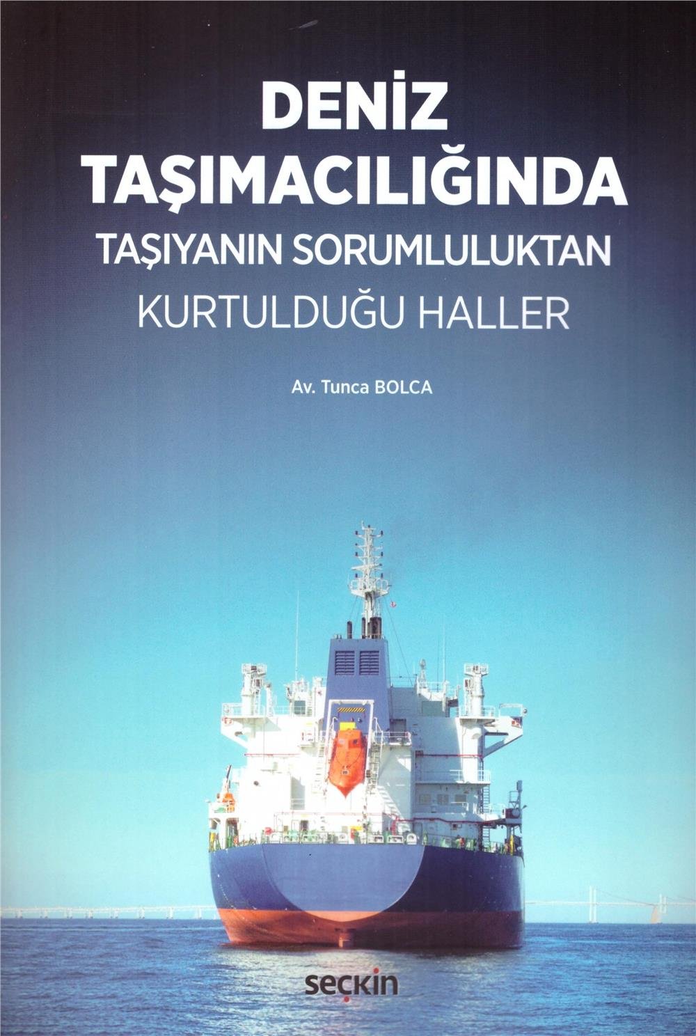 Deniz Taşımacılığında Taşıyanın Sorumluluktan Kurtulduğu Haller