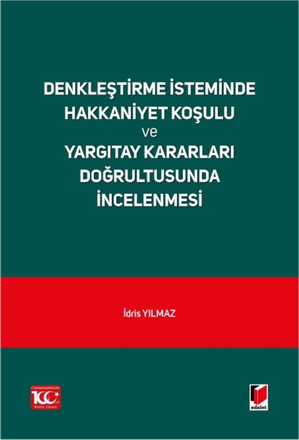Denkleştirme İsteminde Hakkaniyet Koşulu ve Yargıtay Kararları Doğrultusunda İncelenmesi