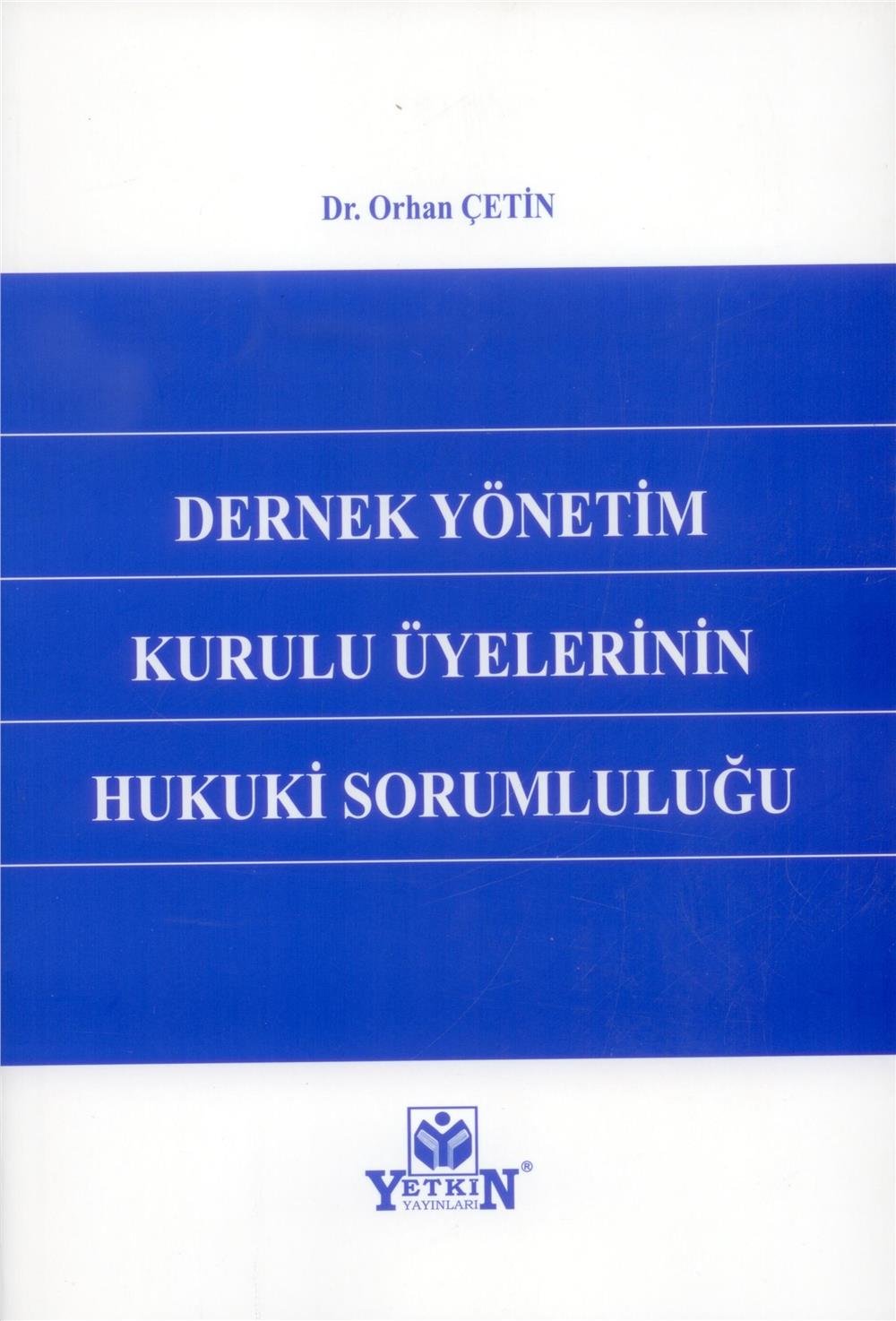 Dernek Yönetim Kurulu Üyelerinin Hukuki Sorumluluğu