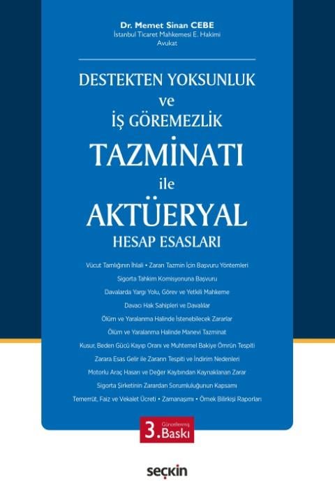 Destekten Yoksunluk ve İş Göremezlik Tazminatı ile Aktüeryal Hesap Esasları