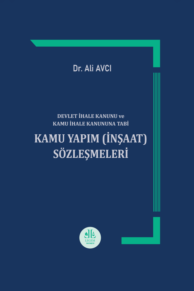 Devlet İhale Kanunu ve Kamu İhale Kanuna Tabi Kamu Yapım (İnşaat) Sözleşmeleri