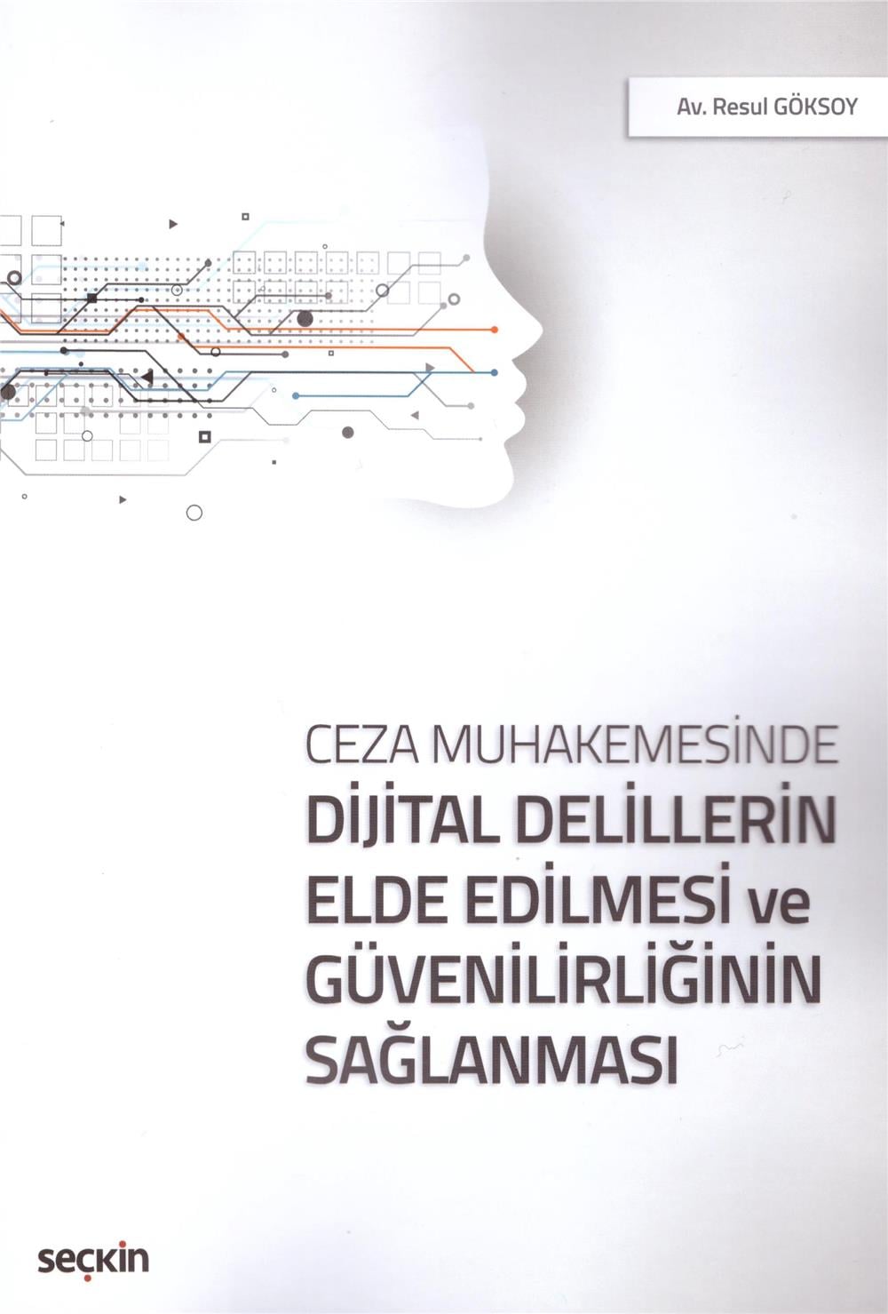 Dijital Delillerin Elde Edilmesi ve Güvenilirliğinin Sağlanması