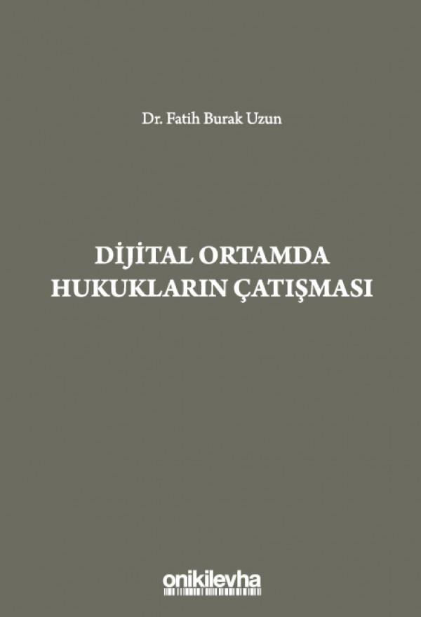 Dijital Ortamda Hukukların Çatışması