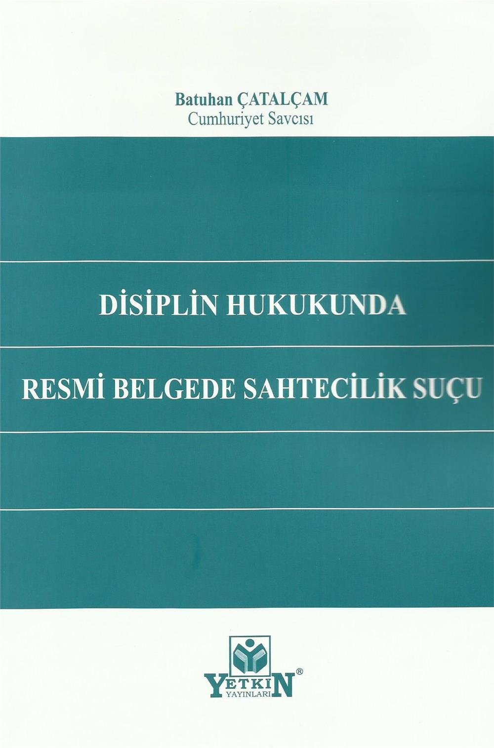Disiplin Hukukunda Resmi Belgede Sahtecilik Suçu