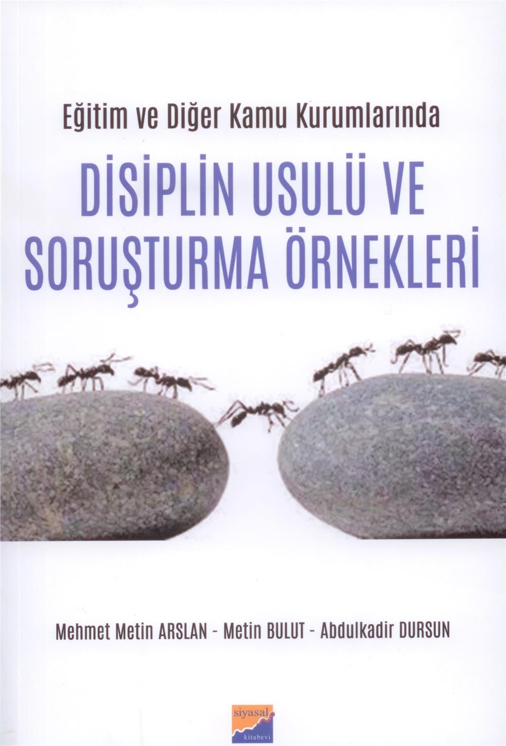 Disiplin Usulü ve Soruşturma Örnekleri