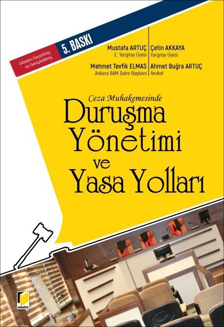 Duruşma Yönetimi ve Yasa Yolları