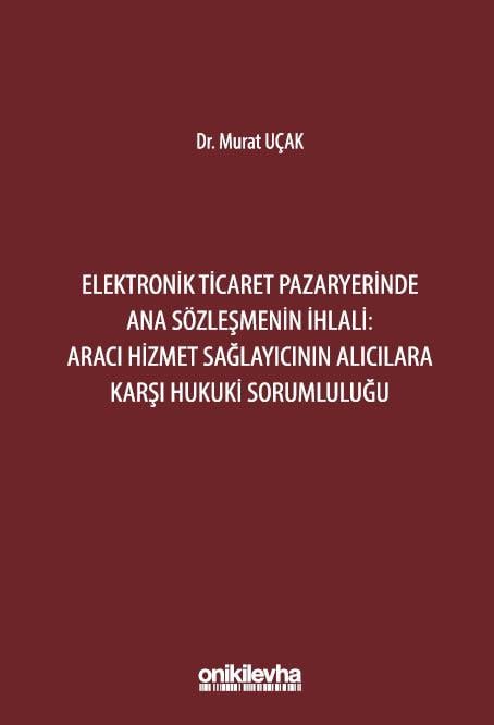 Elektronik Ticaret Pazaryerinde Ana Sözleşmenin İhlali