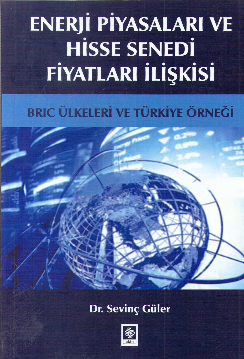 Enerji Piyasaları ve Hisse Senedi Fiyatları İlişkisi