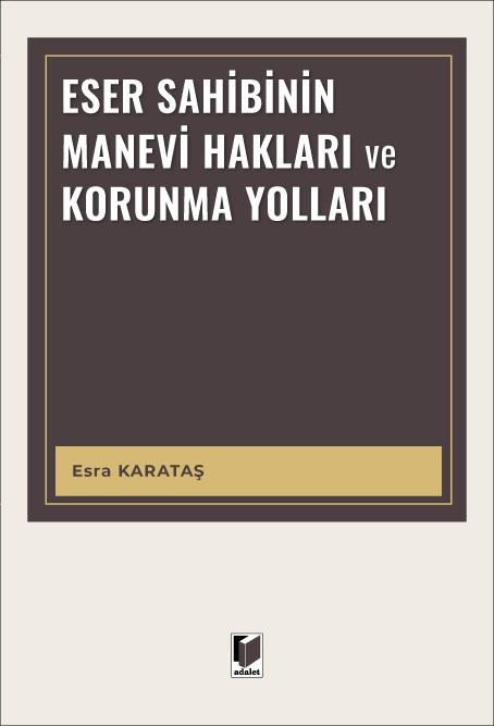 Eser Sahibinin Manevi Hakları ve Korunma Yolları