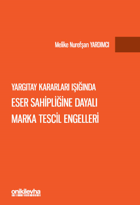 Eser Sahipliğine Dayalı Marka Tescil Engelleri