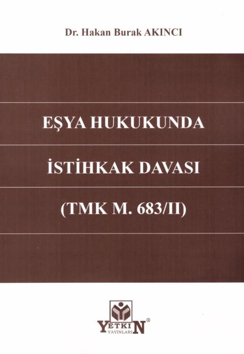 Eşya hukukunda İstihkak Davası (TMK M. 683/II)