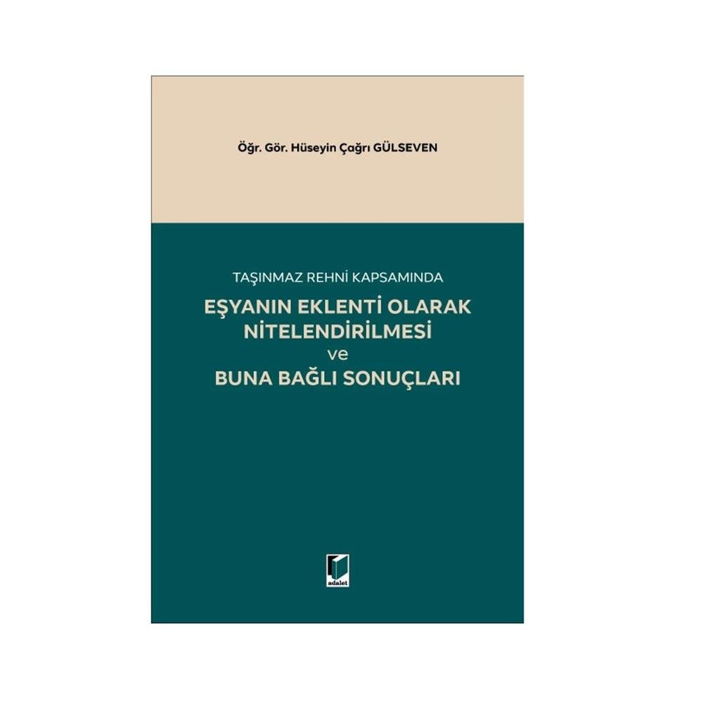 Eşyanın Eklenti Olarak Nitelendirilmesi ve Buna Bağlı Sonuçları