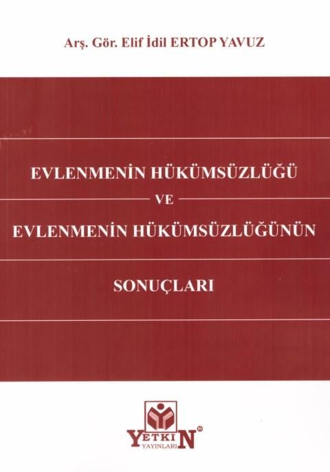 Evlenmenin Hükümsüzlüğü ve Evlenmenin Hükümsüzlüğünün Sonuçları