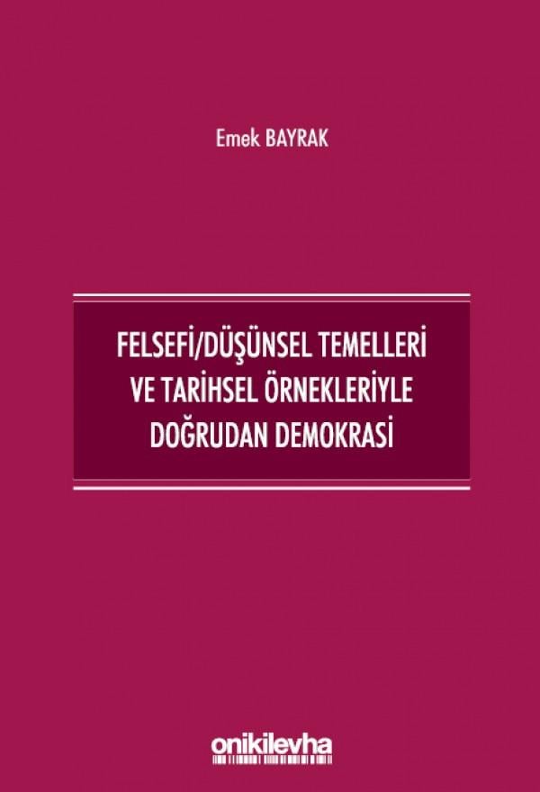 Felsefi/Düşünsel Temelleri ve Tarihsel Örnekleriyle Doğrudan Demokrasi