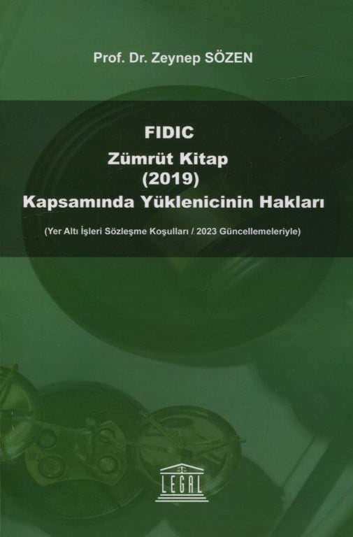 FIDIC Zümrüt Kitap (2019) Kapsamında Yüklenicinin Hakları
