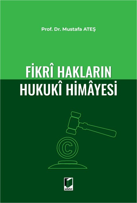 Fikri Hakların Hukuki Himayesi