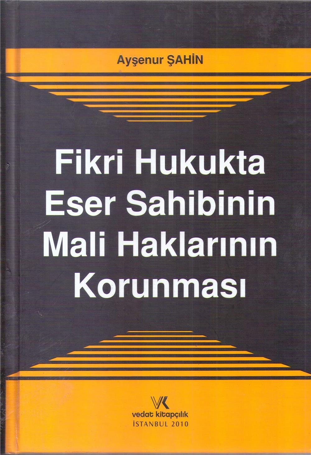 Fikri Hukukta Eser Sahibinin Mali Haklarının Korunması