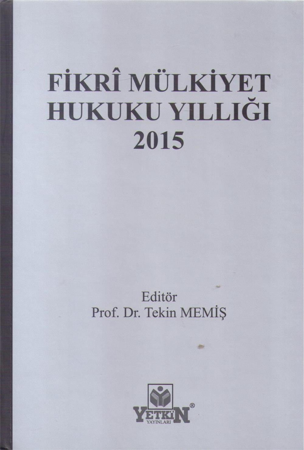 Fikri Mülkiyet Hukuku Yıllığı 2015