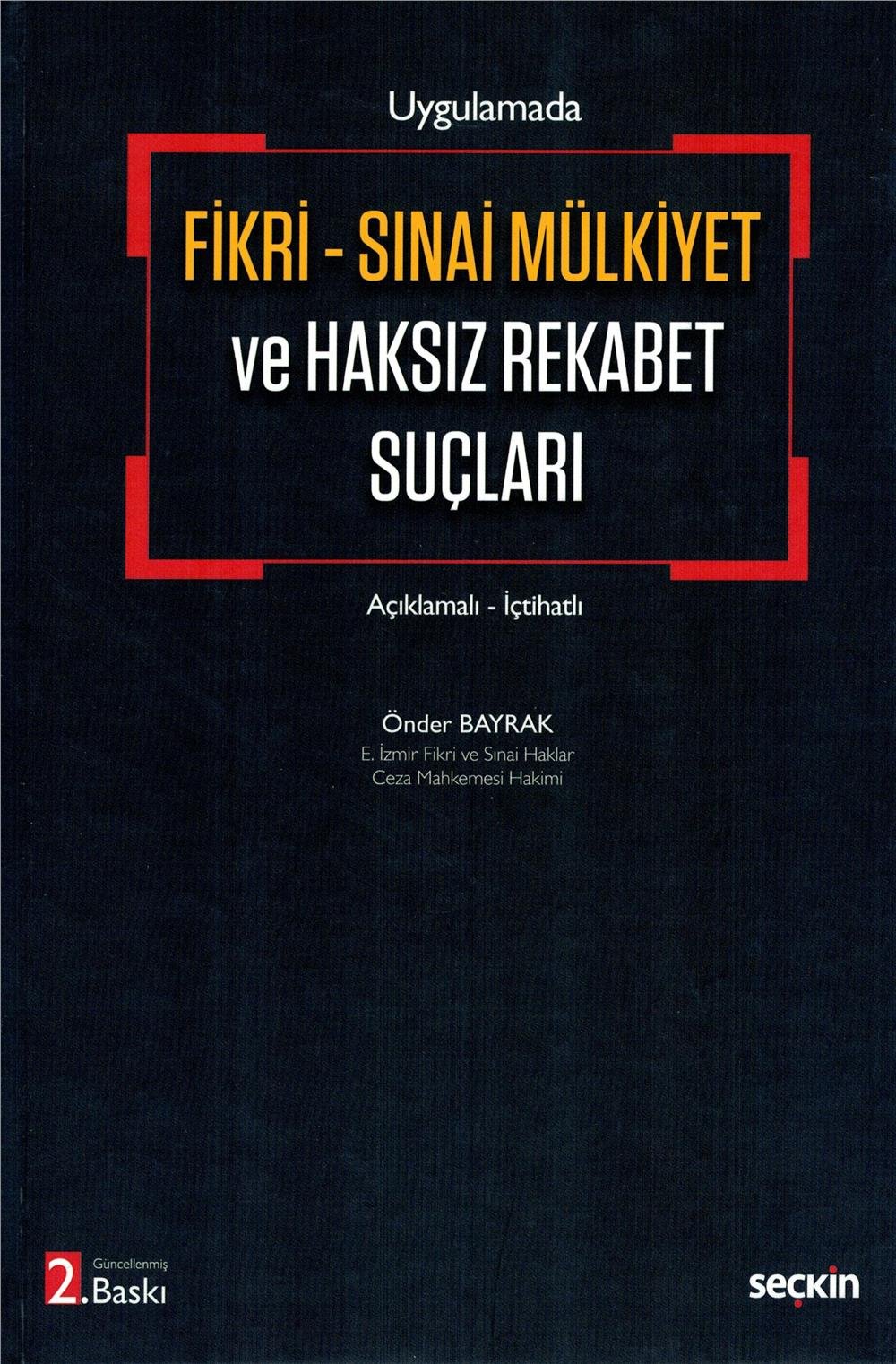 Fikri - Sınai Mülkiyet ve Haksız Rekabet Suçları