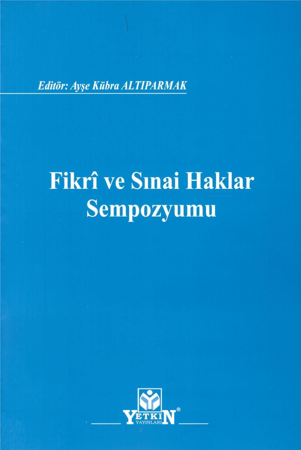 Fikri ve Sınai Haklar Sempozyumu