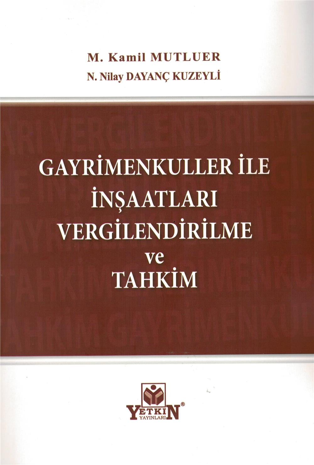 Gayrimenkuller ile İnşaatları Vergilendirme ve Tahkim