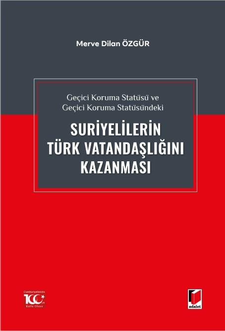 Geçici Koruma Statüsü ve Geçici Koruma Statüsündeki Suriyelilerin Türk Vatandaşlığını Kazanması
