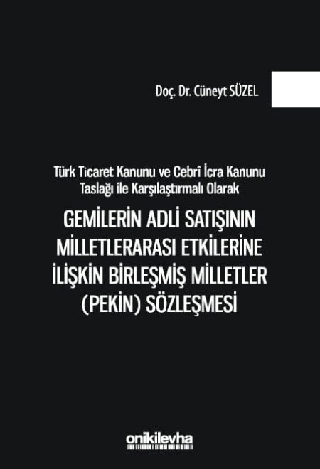Gemilerin Adli Satışının Milletlerarası Etkilerine İlişkin Birleşmiş Milletler (Pekin) Sözleşmesi