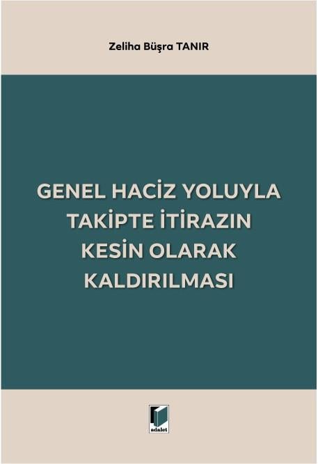 Genel Haciz Yoluyla Takipte İtirazın Kesin Olarak Kaldırılması