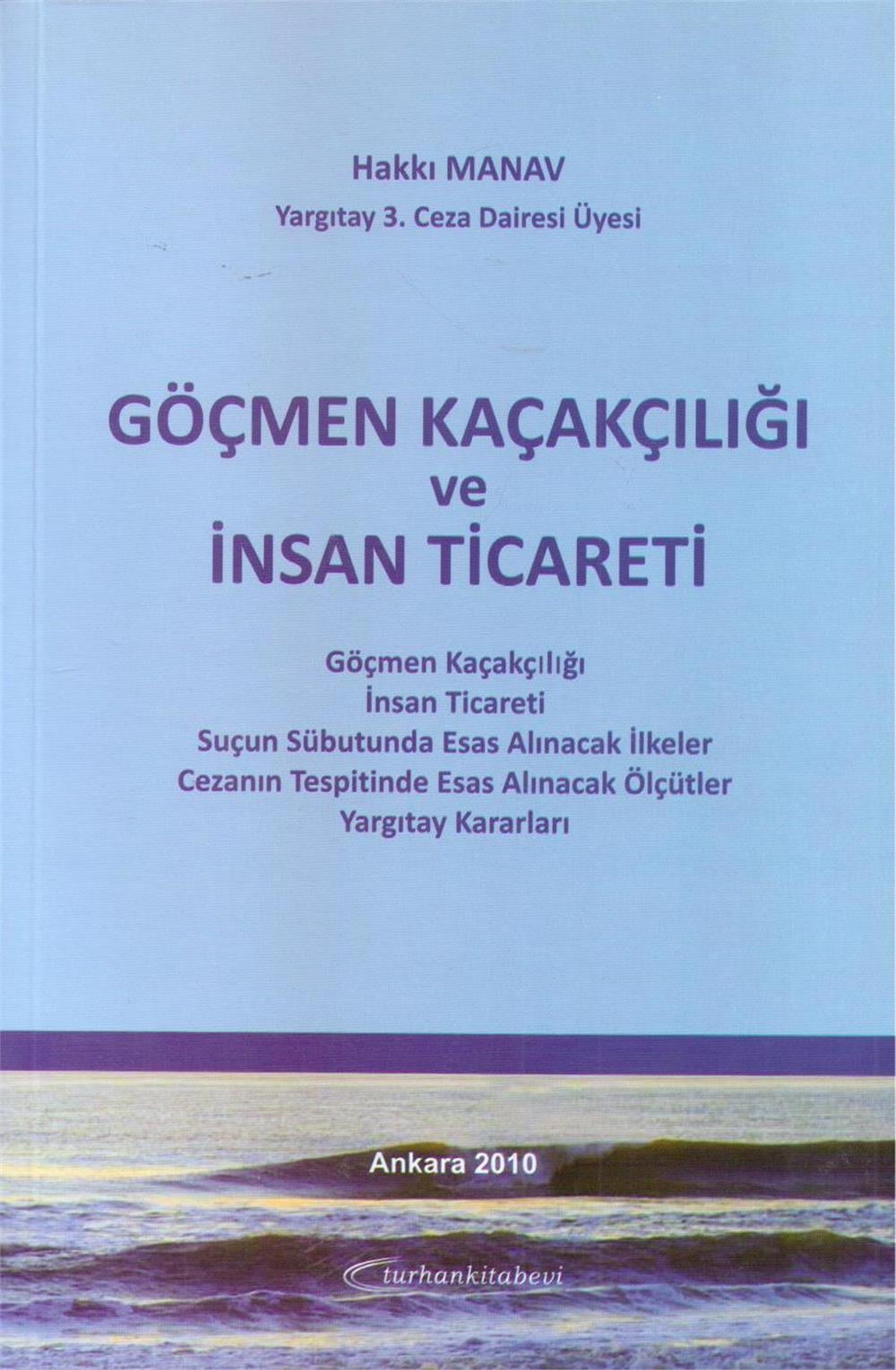 Göçmen Kaçakçılığı Ve İnsan Ticareti