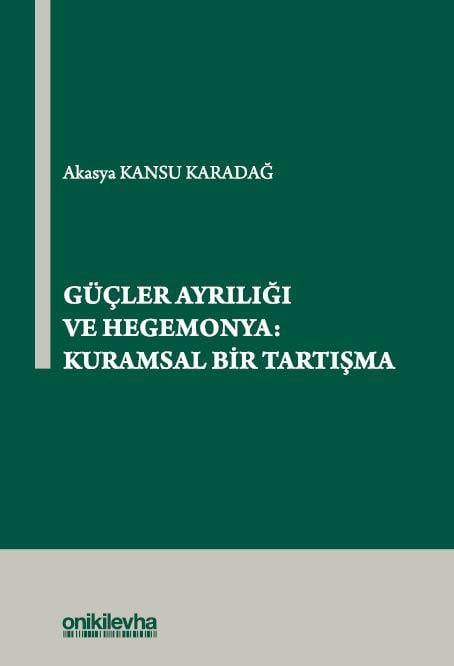 Güçler Ayrılığı ve Hegemonya