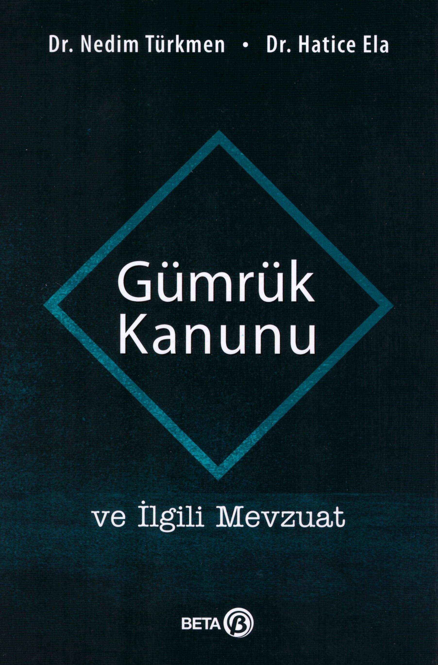 Gümrük Kanunu ve İlgili Mevzuat