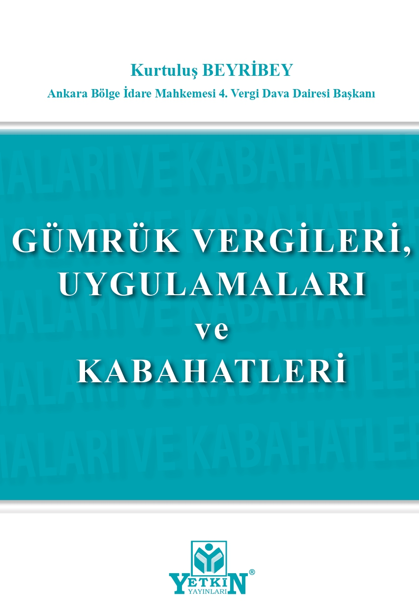 Gümrük Vergileri, Uygulamaları ve Kabahatleri
