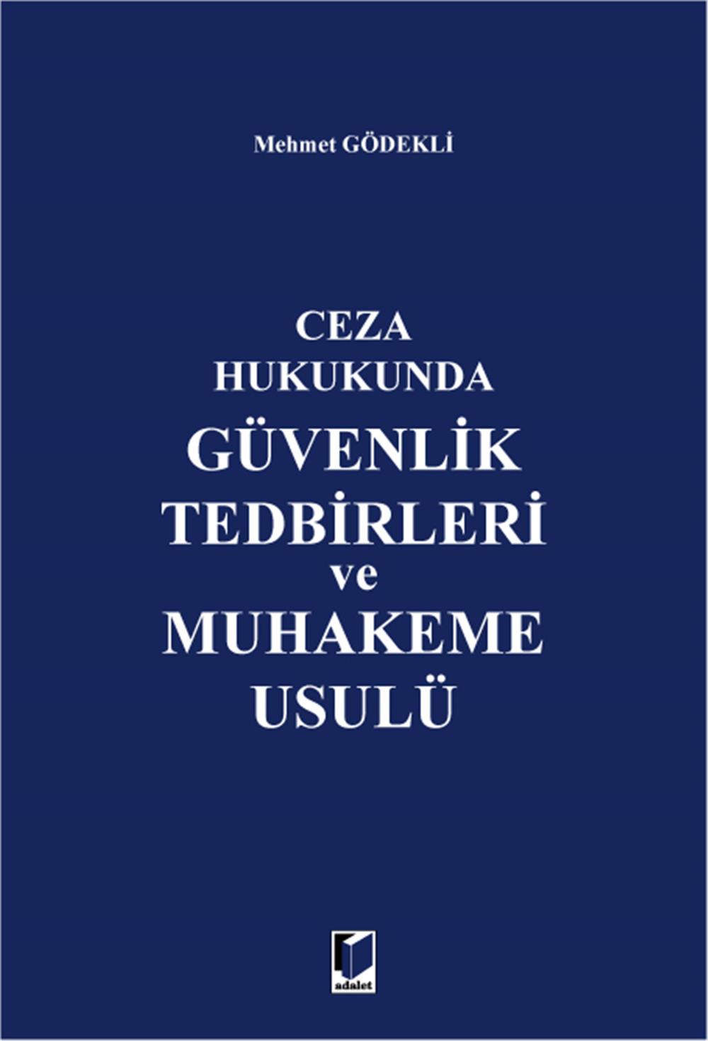 Güvenlik Tedbirleri ve Muhakeme Usulü