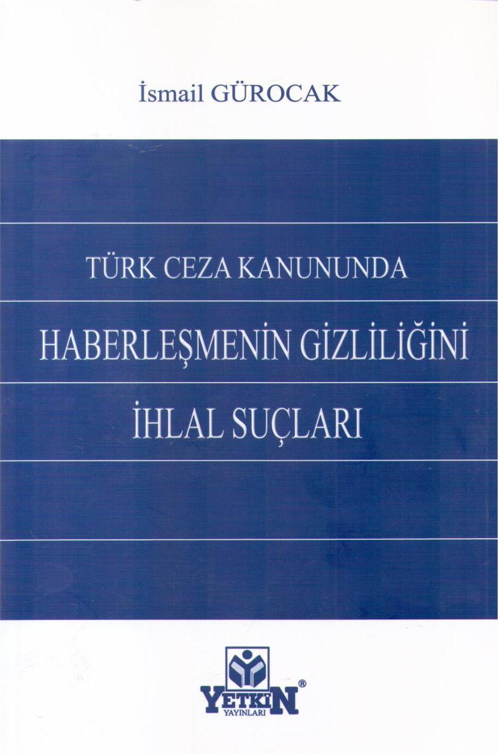 Haberleşmenin Gizliliğini İhlal Suçları