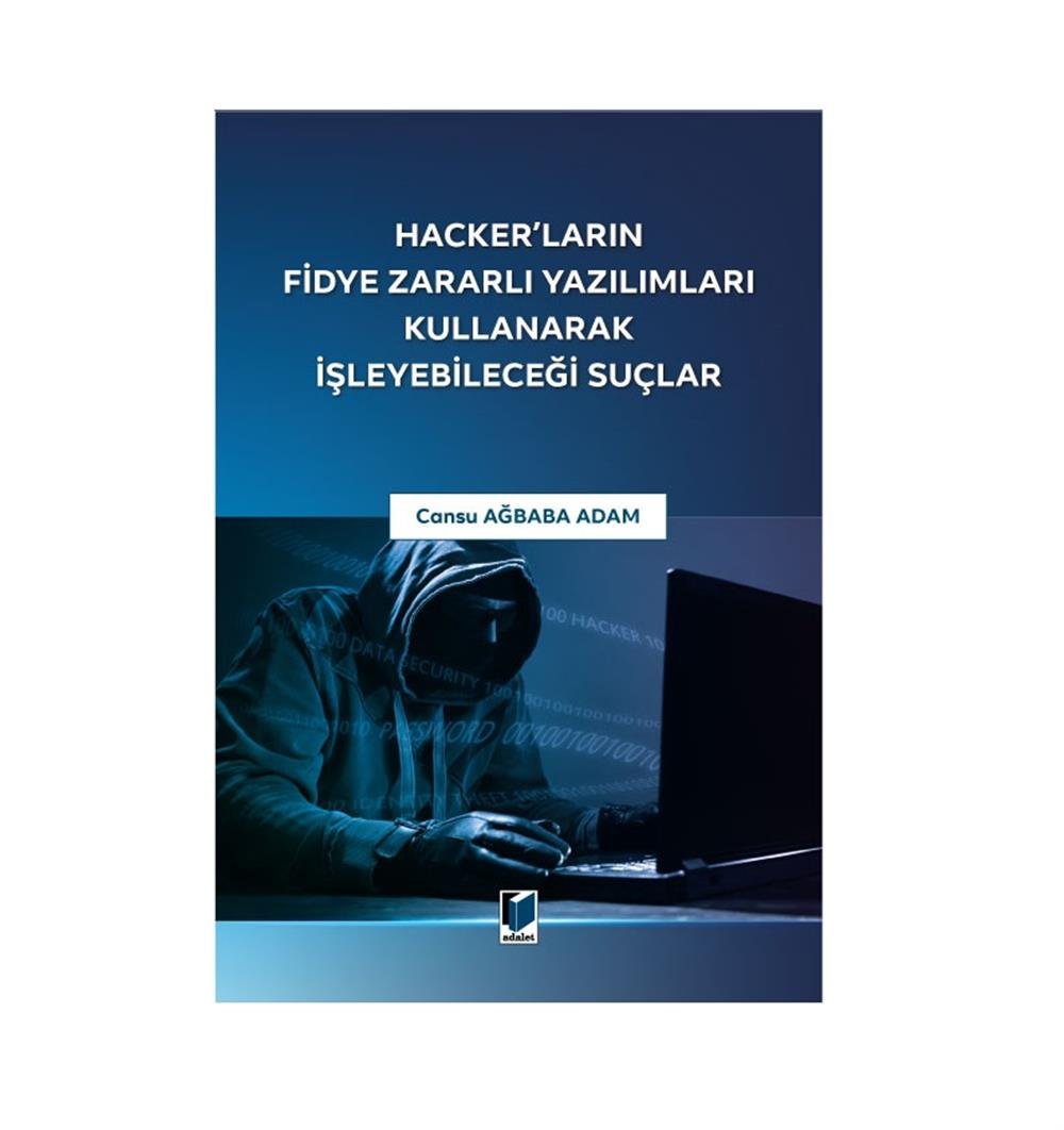 Hacker'ların Fidye Zararlı Yazılımları Kullanarak İşleyebileceği Suçlar