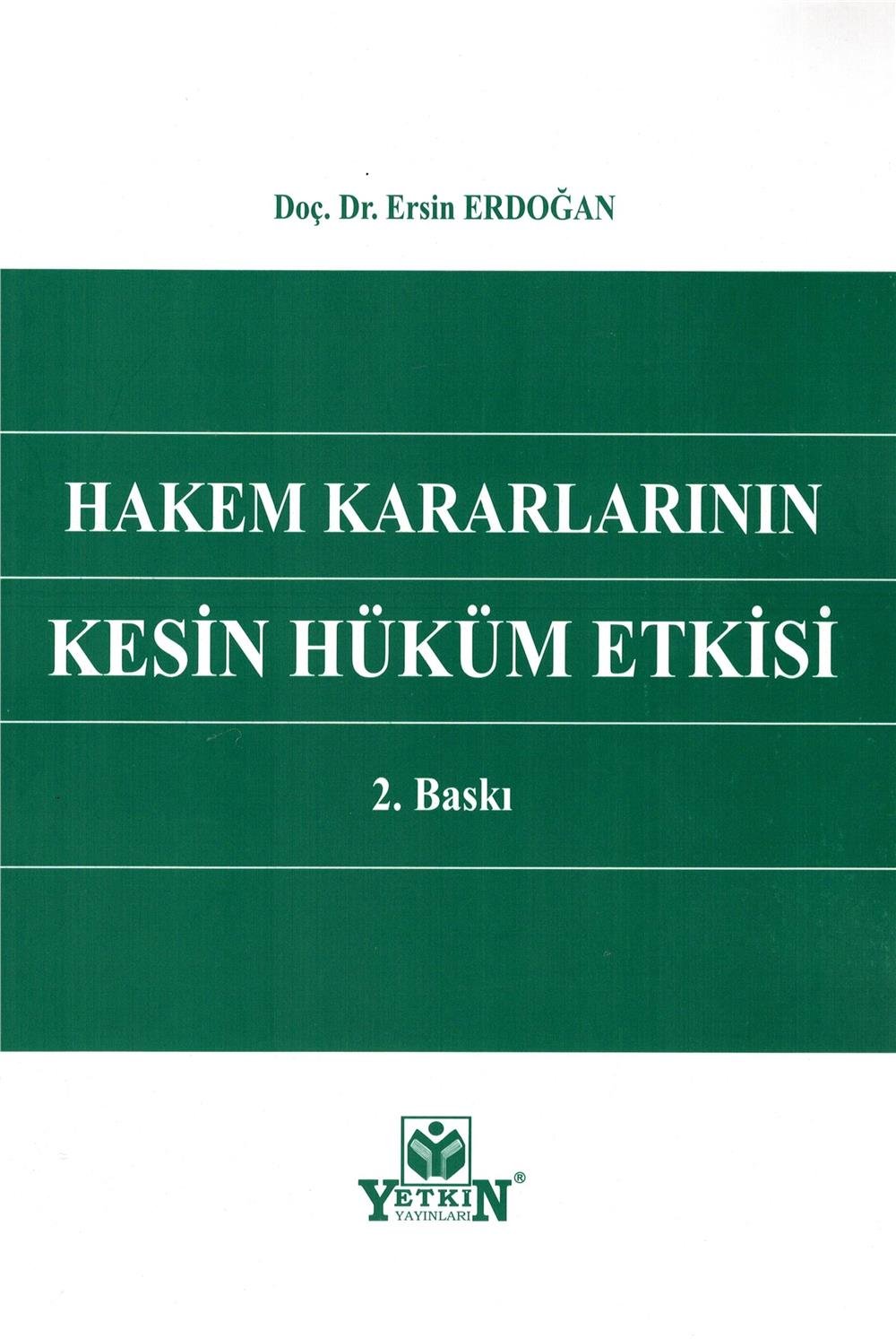 Hakem Kararlarının Kesin Hüküm Etkisi