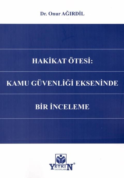 Hakikat Ötesi: Kamu Güvenirliği Ekseninde Bir İnceleme