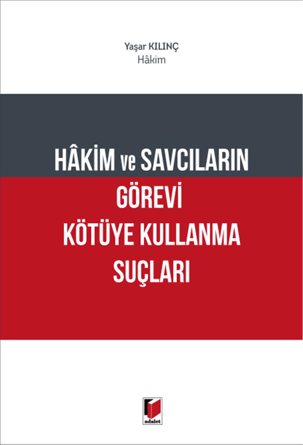 Hakim ve Savcıların Görevi Kötüye Kullanma Suçları